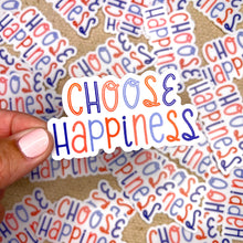 Load image into Gallery viewer, Choose Happiness Sticker
