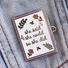 Load image into Gallery viewer, She Said She Could So She Did Enamel Pin
