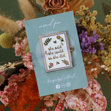 Load image into Gallery viewer, She Said She Could So She Did Enamel Pin
